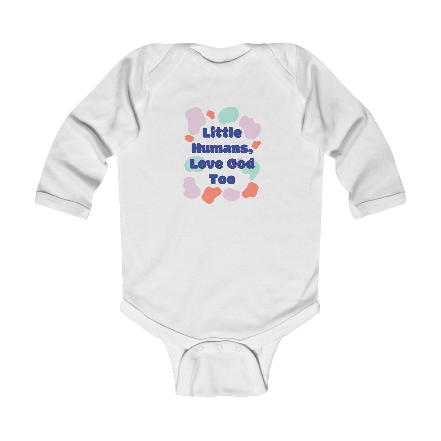 Long Sleeve Bodysuit - "Little Humans, Love God Too"