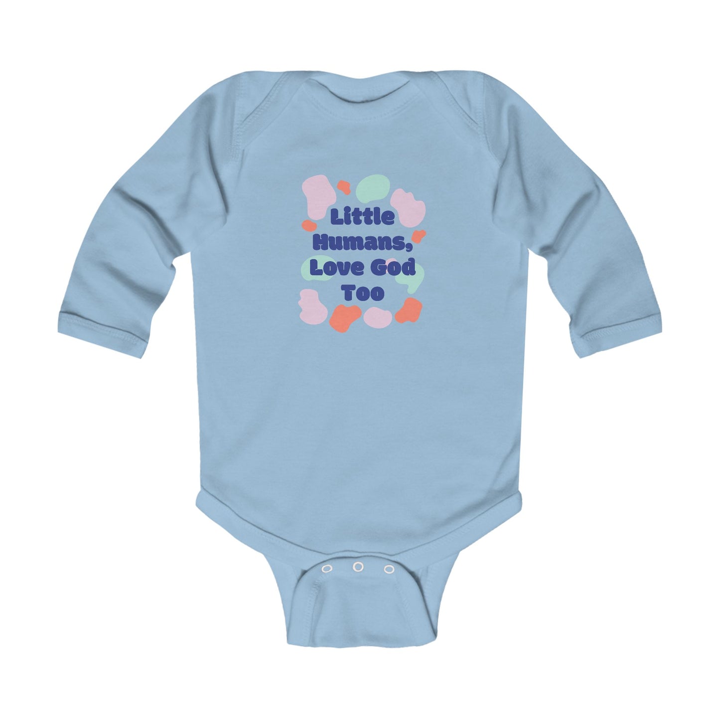 Long Sleeve Bodysuit - "Little Humans, Love God Too"