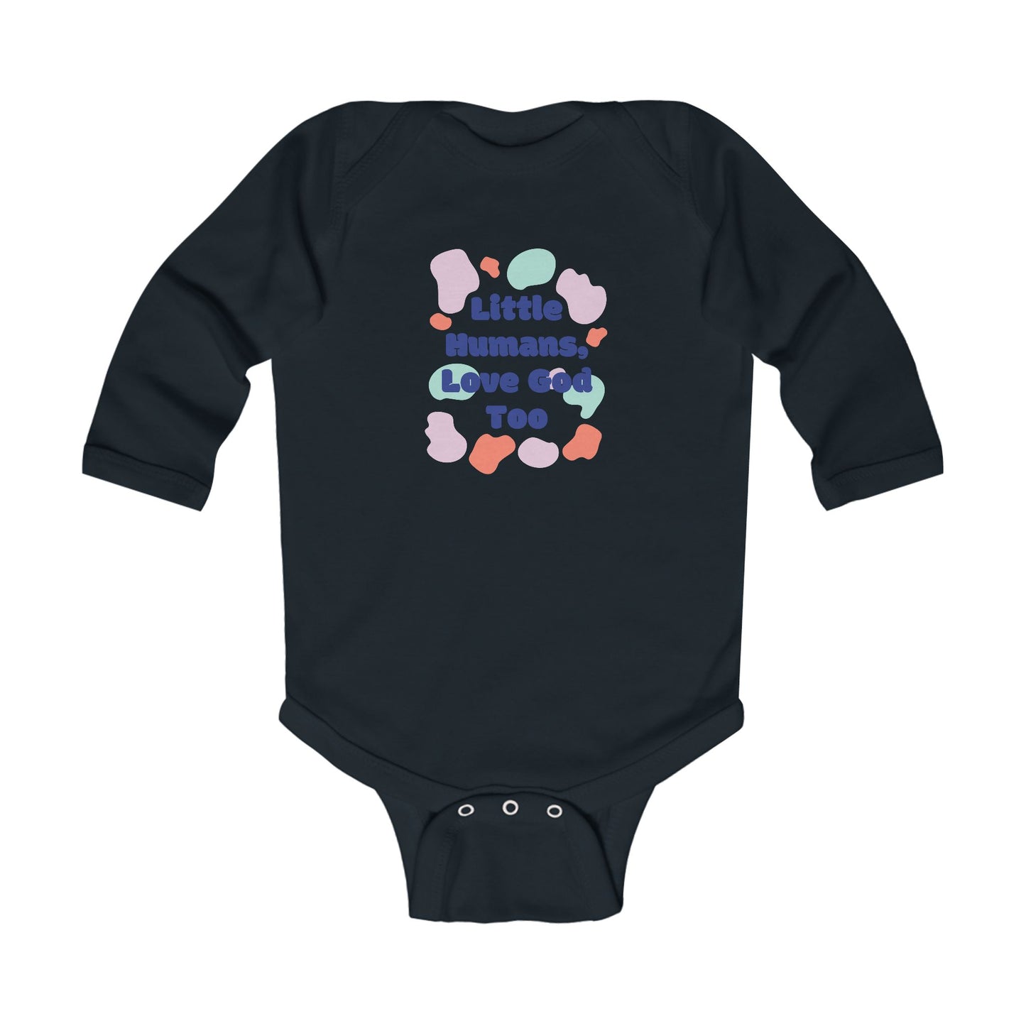 Long Sleeve Bodysuit - "Little Humans, Love God Too"