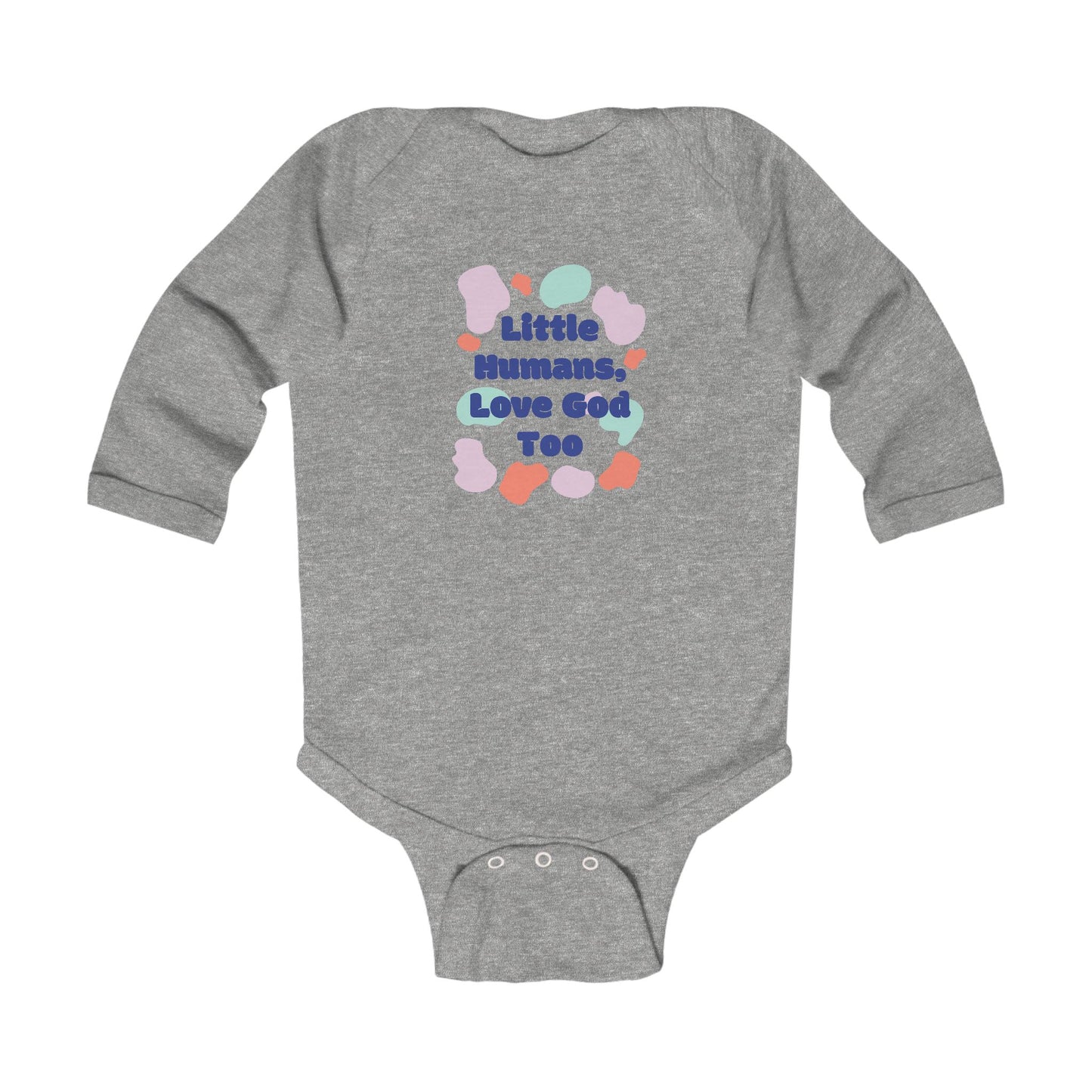 Long Sleeve Bodysuit - "Little Humans, Love God Too"